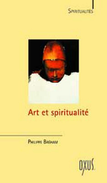 Art et spiritualité - Philippe Bréham - Oxus