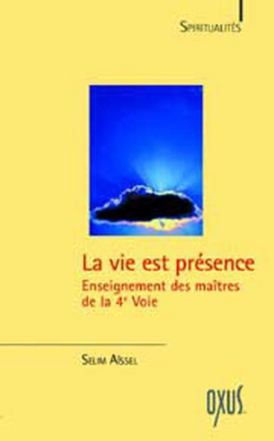 Vie est présence - Selim Aïssel - Oxus