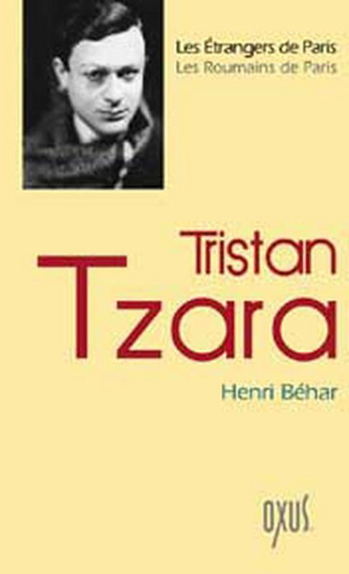 Tristan Tzara - Henri Béhar - Oxus