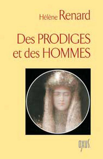 Prodiges et des hommes - Hélène Renard - Oxus