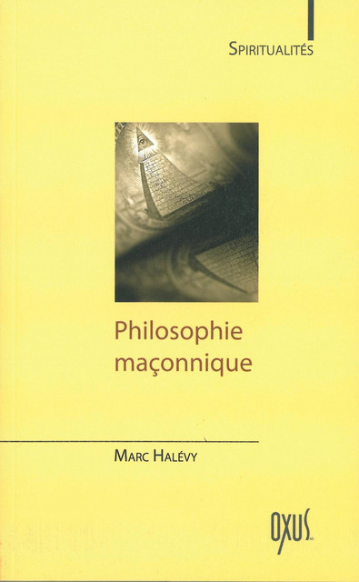 Philosophie maçonnique - Marc Halévy - Oxus