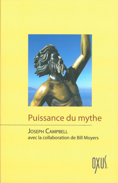 Puissance du mythe - Joseph Campbell - Oxus