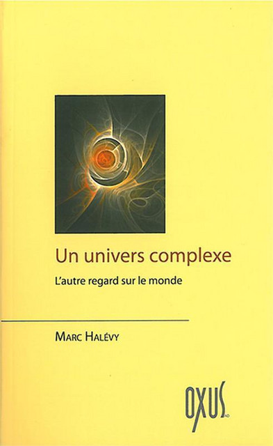 Un univers complexe  - Marc Halévy - Oxus
