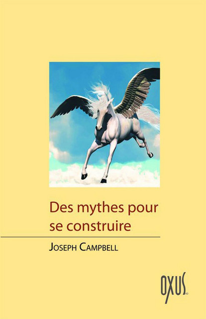 Des mythes pour se construire - Joseph Campbell - Oxus