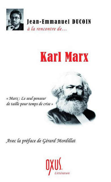 A la rencontre de... Karl Marx - Jean-Emmanuel Ducoin - Oxus