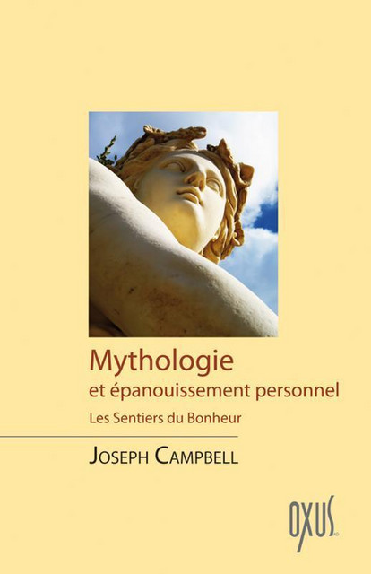 Mythologie et épanouissement personnel - Joseph Campbell - Oxus