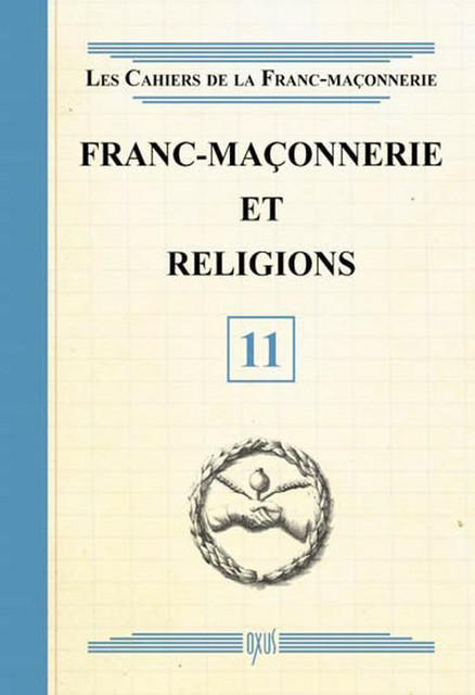 Franc-maçonnerie et religions - Livret 11 -  Collectif - Oxus