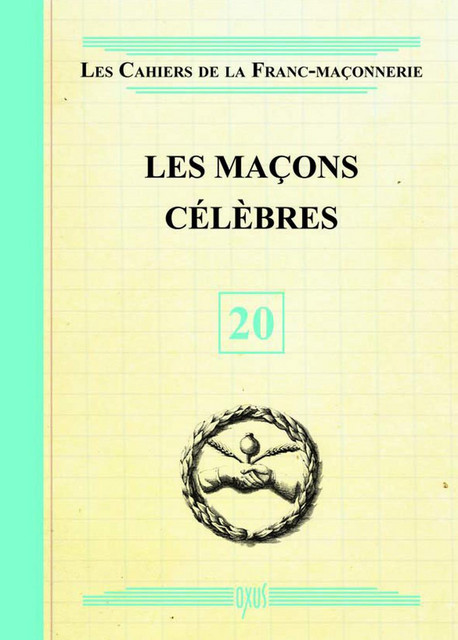 Les Maçons célèbres - Livret 20 -  Collectif - Oxus