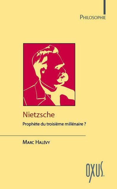 Nietzsche  - Marc Halévy - Oxus
