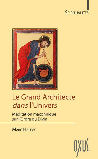Le Grand Architecte dans l'Univers - Marc Halévy - Oxus