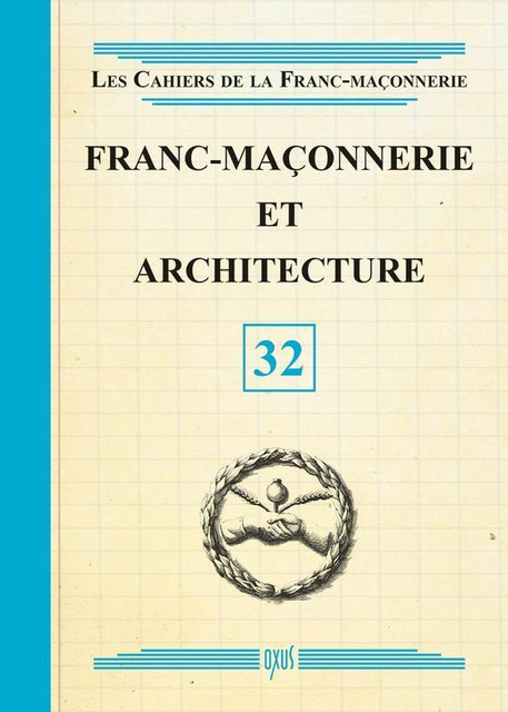 Franc-maçonnerie et architecture - Livret 32 -  Collectif - Oxus