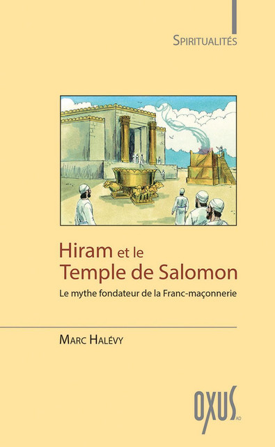 Hiram et le Temple de Salomon  - Marc Halévy - Oxus