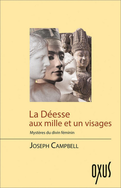La Déesse aux 1001 visages - Joseph Campbell - Oxus